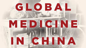 Cover of Global Medicine in China: A Diasporic History, by Wayne Soon